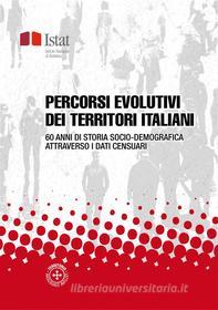 Ebook Percorsi evolutivi dei territori italiani di Istat edito da ISTAT