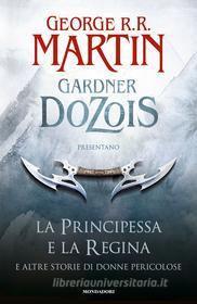 Ebook La principessa e la regina di Dozois Gardner, Martin George R.R. edito da Mondadori