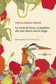 Ebook Le storie di Anna, la bambina che non diceva mai le bugie di Giulia Maria Crespi edito da Salani Editore