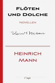 Ebook Flöten und Dolche di Heinrich Mann edito da l&apos;Aleph