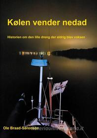 Ebook Kølen vender nedad di Ole Braad-Sørensen edito da Books on Demand