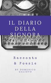 Ebook Il Diario della Signora Qwerty di Domenico Galioto edito da Domenico Galioto