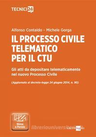 Ebook Il Processo civile telematico per il CTU di Alfonso A. Contaldo, Michele M. Gorga edito da Il Sole 24 Ore