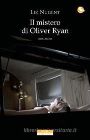 Ebook Il mistero di Oliver Ryan di Liz Nugent edito da Neri Pozza