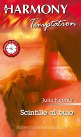 Ebook Scintille al buio di Julie Kenner edito da HarperCollins Italia