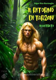 Ebook Il ritorno di Tarzan di Edgar Rice Burroughs edito da Tiemme Edizioni Digitali