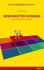 Ebook Rhetorik-Handbuch 2100 - Geschicktes Nudging di Horst Hanisch edito da Books on Demand