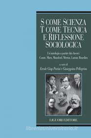 Ebook S come scienza, T come tecnica e riflessione sociologica di Giuseppina Pellegrino, Ercole Giap Parini edito da Liguori Editore