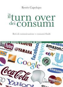 Ebook Il turn over dei consumi di Renée Capolupo edito da Liguori Editore