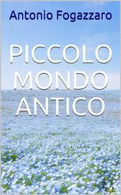 Libro Ebook Piccolo mondo antico di Antonio Fogazzaro di Youcanprint