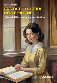 Ebook La voce leggera delle pagine di Alliata Paolo edito da Ancora