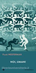 Ebook Noi, umani di Westerman Frank edito da Iperborea