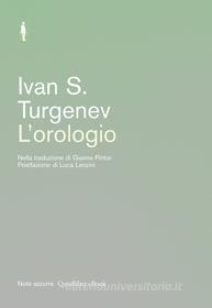 Ebook L'orologio di Turgenev Ivan S. edito da Quodlibet Note azzurre