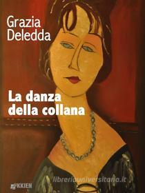 Ebook La danza della collana di Grazia Deledda edito da KKIEN Publ. Int.