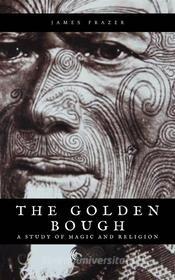 Ebook The Golden Bough di George James Frazer edito da Sanzani