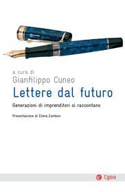 Ebook Lettere dal futuro di Gianfilippo Cuneo edito da Egea