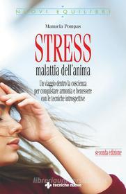 Ebook Stress malattia dell'anima di Manuela Pompas edito da Tecniche Nuove