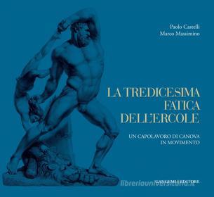 Ebook La tredicesima fatica dell'Ercole di Paolo Castelli, Marco Massimino edito da Gangemi Editore