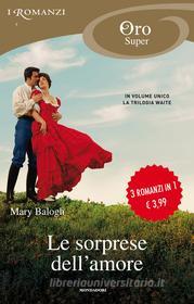 Ebook Le sorprese dell'amore (I Romanzi Oro) di Balogh Mary edito da Mondadori
