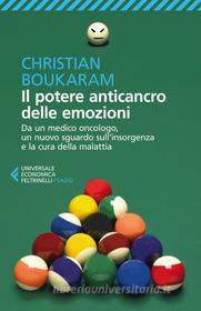 Ebook Il potere anticancro delle emozioni di Christian Boukaram edito da Feltrinelli Editore
