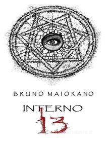 Ebook Interno 13 di Bruno Maiorano edito da Youcanprint