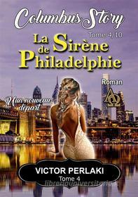 Ebook La Sirène de Philadelphie di Victor Perlaki edito da Books on Demand
