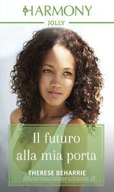 Ebook Il futuro alla mia porta di Therese Beharrie edito da HarperCollins Italia