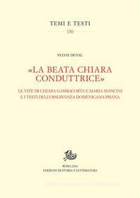 Ebook «La beata Chiara conduttrice» di Sylvie Duval edito da Edizioni di Storia e Letteratura