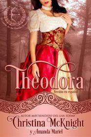Ebook Theodora di Christina McKnight edito da La Loma Elite Publishing