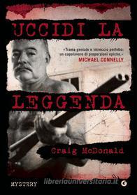Libro Ebook Uccidi la leggenda di McDonald Craig di Giunti