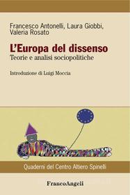 Ebook L' Europa del dissenso. di Francesco Antonelli, Laura Giobbi, Valeria Rosato edito da Franco Angeli Edizioni