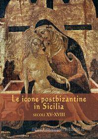 Ebook Le icone postbizantine in Sicilia di AA. VV. edito da Gangemi Editore