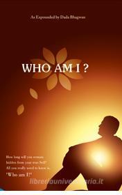 Ebook Who am I? di DadaBhagwan edito da Dada Bhagwan Vignan Foundation