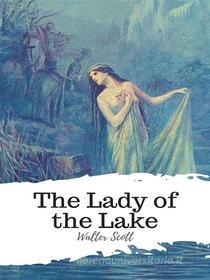 Ebook The Lady of the Lake di Walter Scott edito da JH