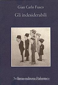 Ebook Gli indesiderabili di Gian Carlo Fusco edito da Sellerio Editore