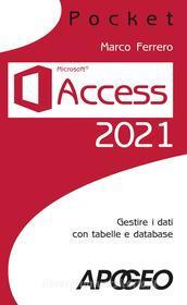 Ebook Access 2021 di Marco Ferrero edito da Feltrinelli Editore