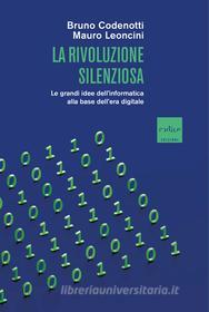Ebook La rivoluzione silenziosa di Codenotti Bruno, Leoncini Mauro edito da Codice Edizioni