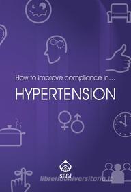 Ebook How to improve compliance in… hypertension di AA. VV. edito da SEEd Edizioni Scientifiche