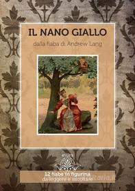 Ebook Il nano giallo di Andrew Lang edito da Franco Cosimo Panini Editore