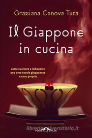 Ebook Il Giappone in cucina di Graziana Canova Tura edito da Ponte alle Grazie