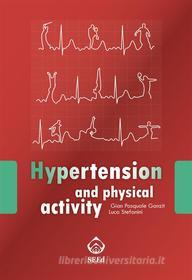 Ebook Hypertension and physical activity di Gian Pasquale Ganzit, Luca Stefanini edito da SEEd Edizioni Scientifiche