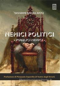 Ebook Nemici politici. Pubblici nemici di Giuseppe Giusva Ricci edito da Chinaski Edizioni