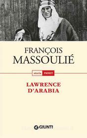 Ebook Lawrence d'Arabia di Massoulié François edito da Giunti
