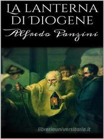 Ebook La Lanterna di Diogene di Alfredo Panzini edito da anna ruggieri