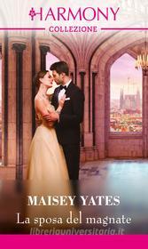 Ebook La sposa del magnate di Maisey Yates edito da HarperCollins