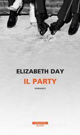 Ebook Il party di Elizabeth Day edito da Neri Pozza