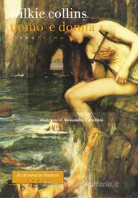 Ebook Uomo e donna. Libro primo di Wilkie Collins edito da Fazi Editore