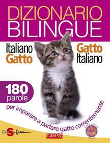 Ebook Dizionario bilingue Italiano-gatto Gatto-italiano di Roberto Marchesini edito da Edizioni Sonda