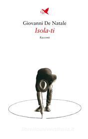 Ebook Isola-ti di Giovanni Natale De edito da Giovane Holden Edizioni