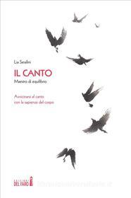 Ebook Il canto, maestro di equilibrio di Lia Serafini edito da Edizioni del Faro